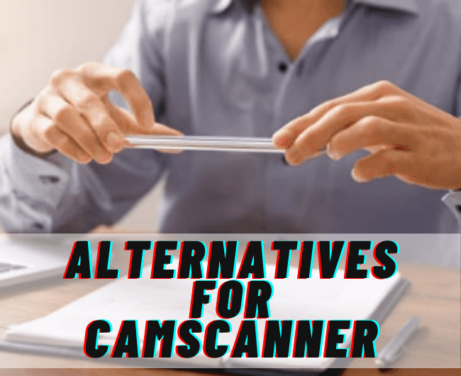 5 Best Alternative apps for CamScanner