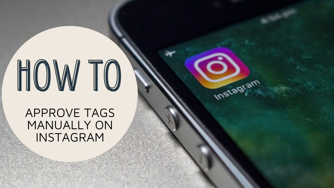 approve tagged posts manually on Instagram-foftact