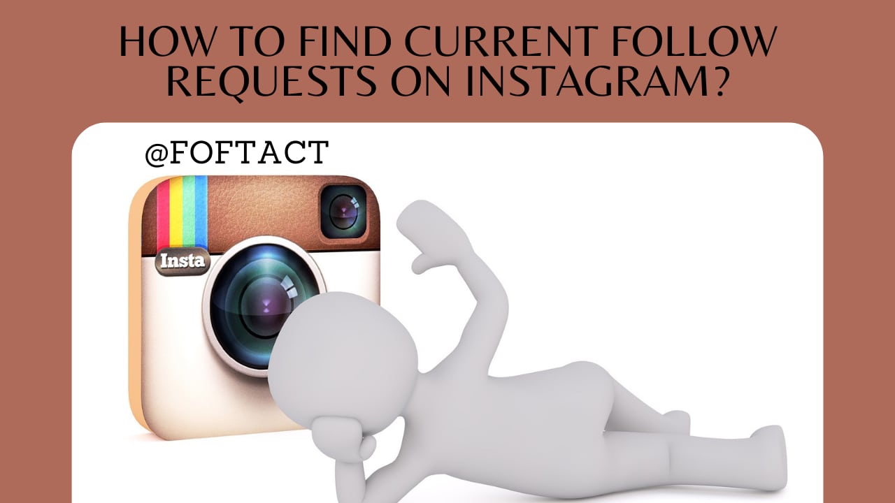 how to find the current follow requests on Instagram-foftact